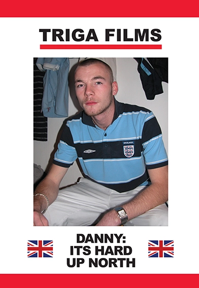 DANNY: IT’S HARD UP NORTH – Reloaded.